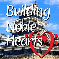 Building Noble Hearts—Mastumoto Image