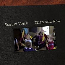 Suzuki Voice Then and Now