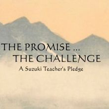 The PromiseThe Challenge A Suzuki Teachers Pledge