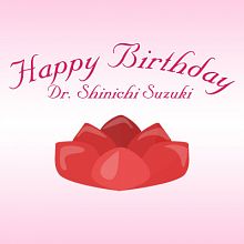 Happy Birthday Dr Suzuki