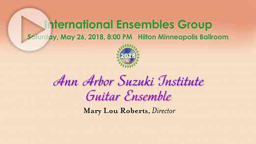 International Ensembles: Ann Arbor Suzuki Institute Guitars—SAA Conference 2018