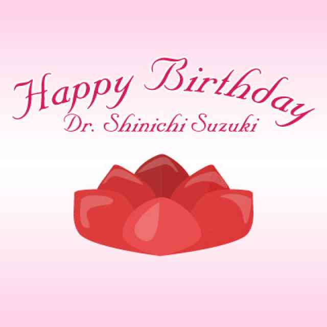 Happy Birthday Dr Suzuki