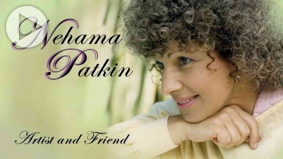 Nehama Patkin: Artist & Friend