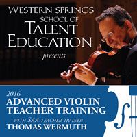 Advertisement: WSSTE 2016 Advanced Violin Teacher Training with Thomas Wermuth