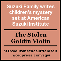 Advertisement: Suzuki Family writes children's mystery set at American Suzuki Institute: The Stolen Goldin Violin!