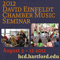 Advertisement: 2012 David Einfeldt Chamber Music Seminar: August 3-12 at Hartt Suzuki Institute