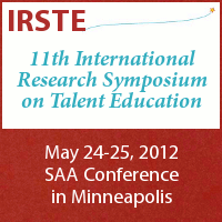 Advertisement: 11th International Research Symposium on Talent Education: May 24-25 at the SAA Conference in Minneapolis