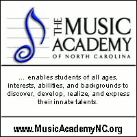 Advertisement: The Music Academy of North Carolina enables students of all ages, interests, abilities, and backgrounds to discover, develop, realize, and express their innate talents.