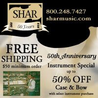 Advertisement: Shar Music: 50th Anniversary Special -- 50% off case and bow with select instrument purchase