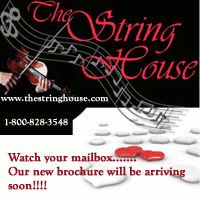 Advertisement: The String House: Watch your mailbox...our new brochure will be arriving soon!