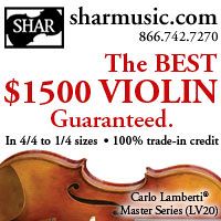 Advertisement: The Best $1500 Violin, Guaranteed. Shar Music.